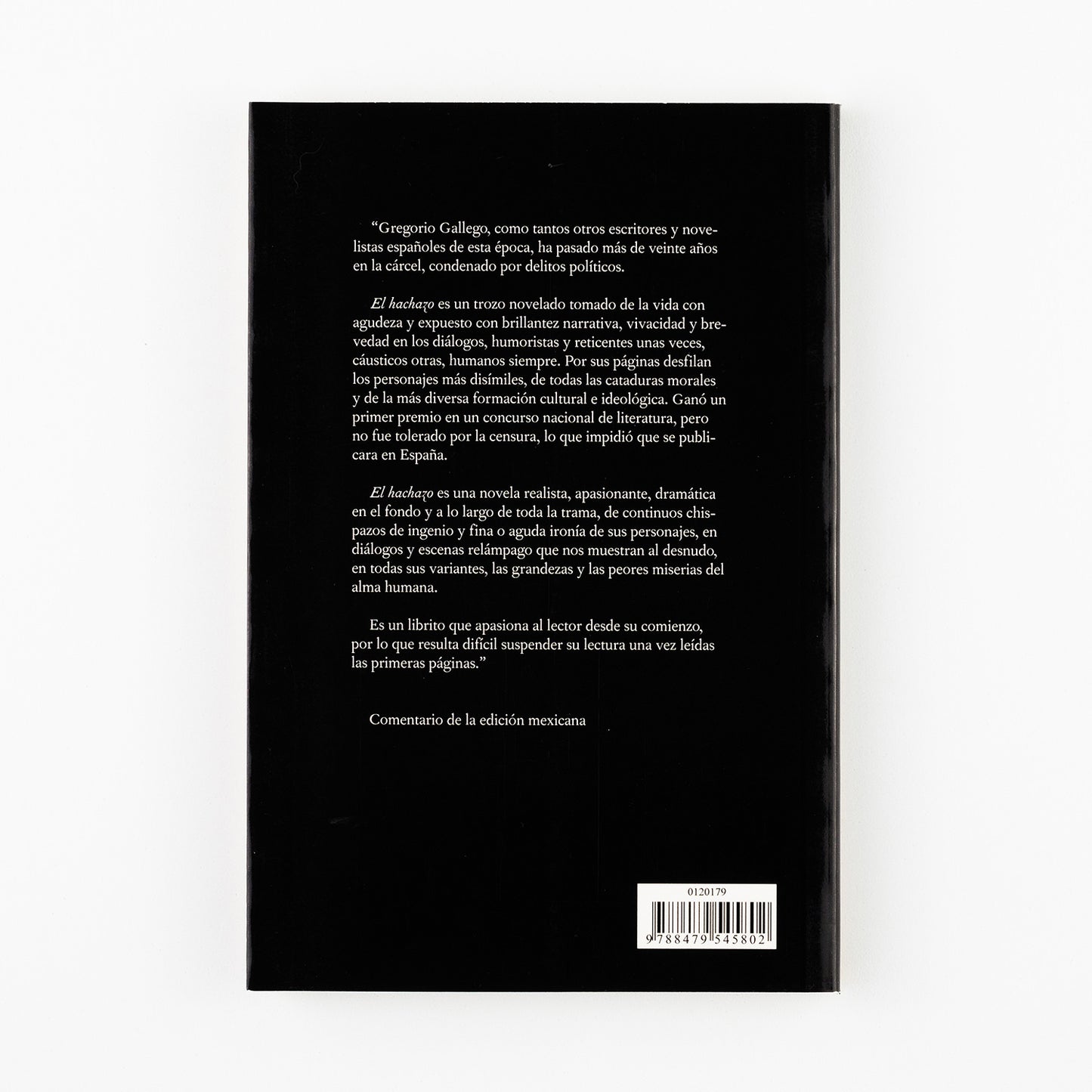 El hachazo, La maraña, y Enhorabuena