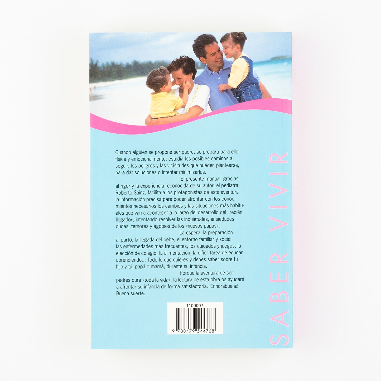 La aventura de ser padres. Cuidados y educación en la infancia