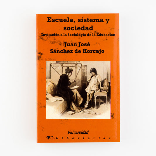 Escuela, sistema y sociedad. Invitación a la Sociología de la Educación