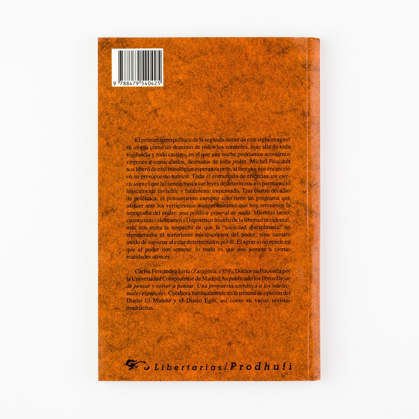 Sin vigilancia y sin castigo. Una discusión con Michel Foucault