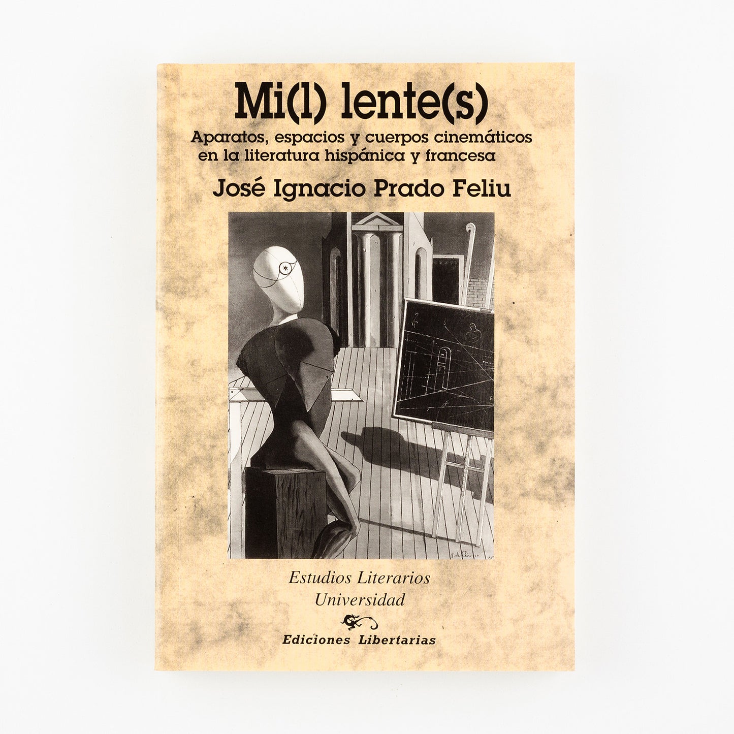 Mi(l) lente(s). Aparatos, espacios y cuerpos cinemáticos en la literatura hispánica y francesa