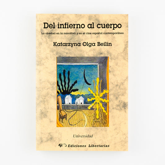 Del infierno al cuerpo. La otredad en la narrativa y en el cine español contemporáneo