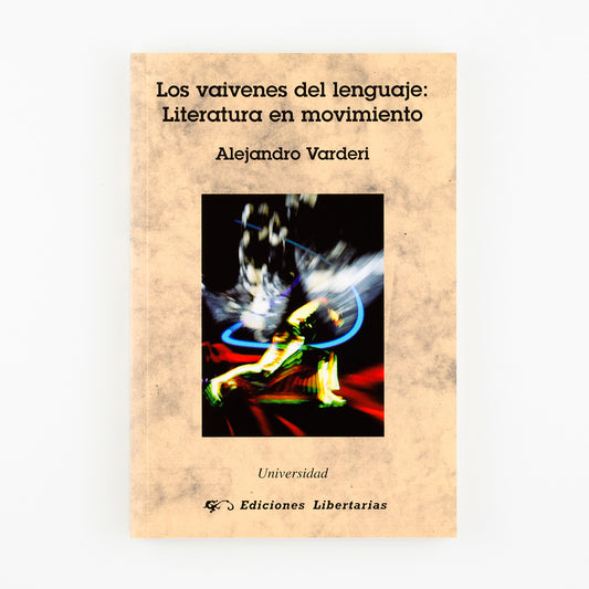Los vaivenes del lenguaje: Literatura en movimiento