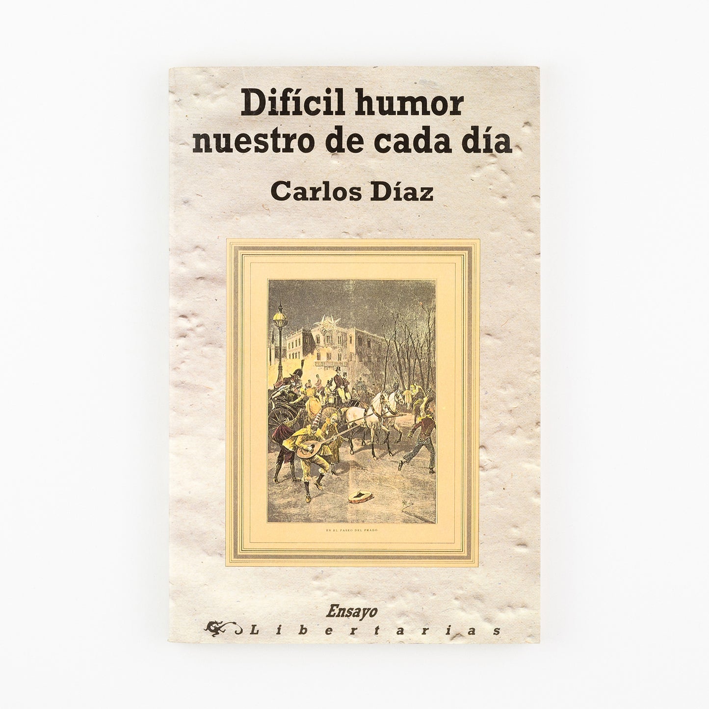 Difícil humor nuestro de cada día