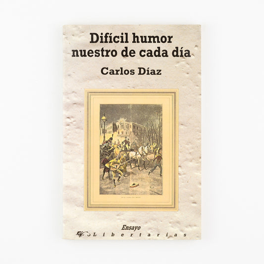 Difícil humor nuestro de cada día