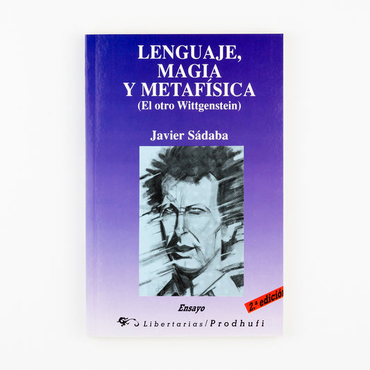 Lenguaje, magia y metafísica. (El otro Wittgenstein)