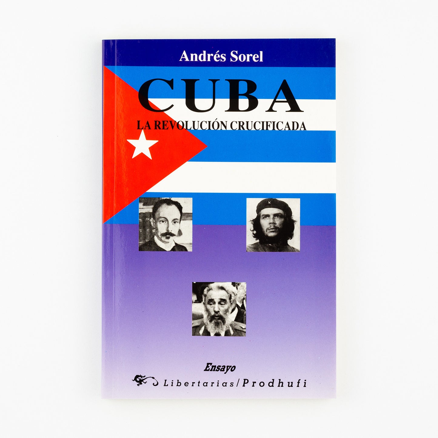 Cuba. La revolución crucificada