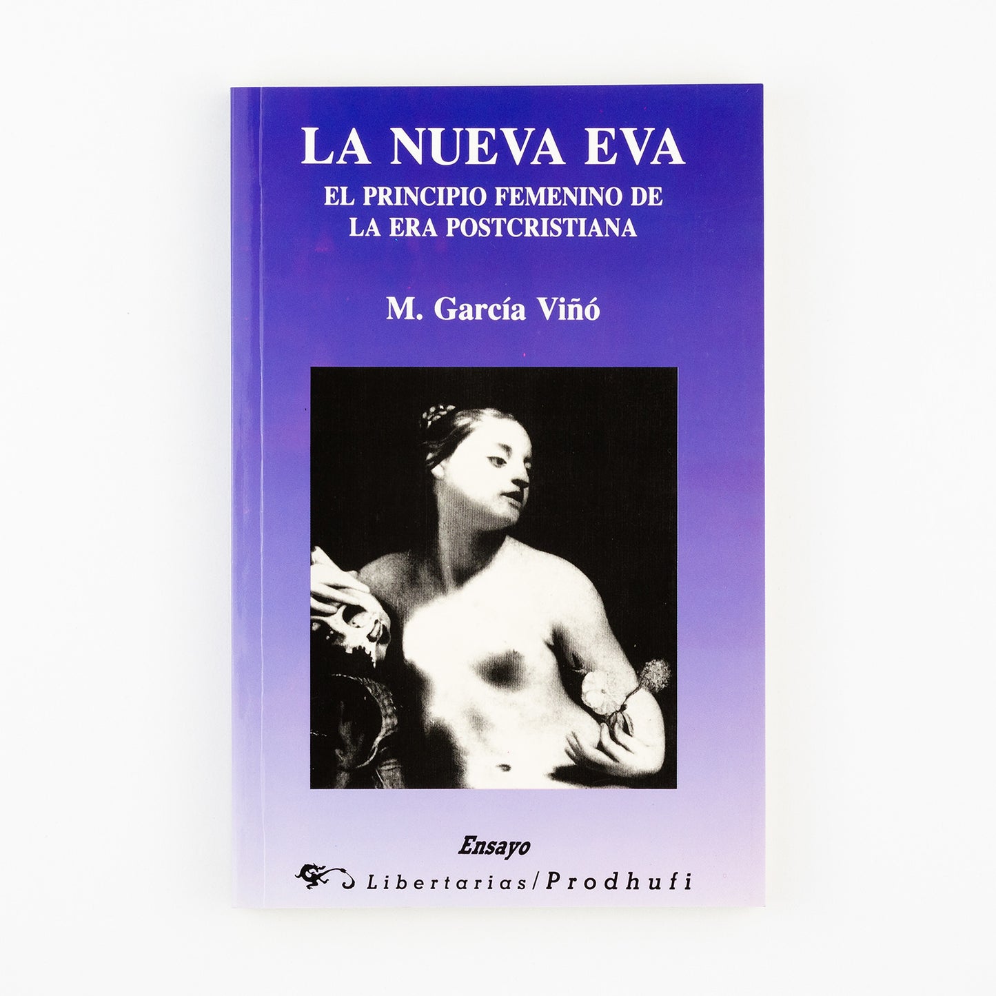 La nueva Eva. El principio femenino de la era postcristiana