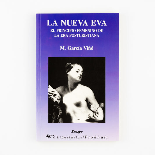 La nueva Eva. El principio femenino de la era postcristiana