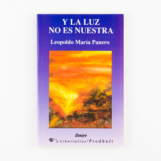 Y la luz no es nuestra