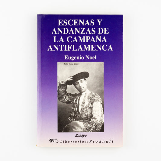 Escenas y andanzas de la campaña antiflamenca