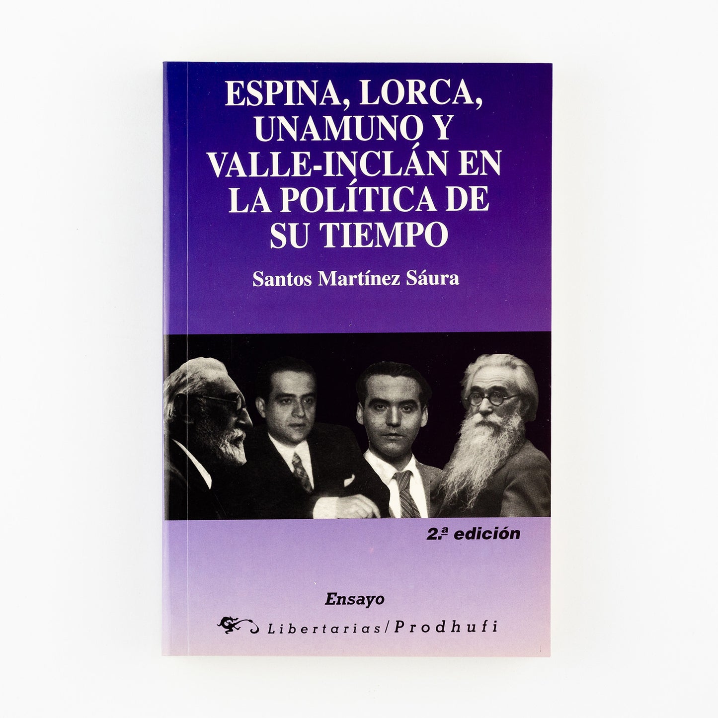 Espina, Lorca, Unamuno y Valle-Inclán en la política de su tiempo