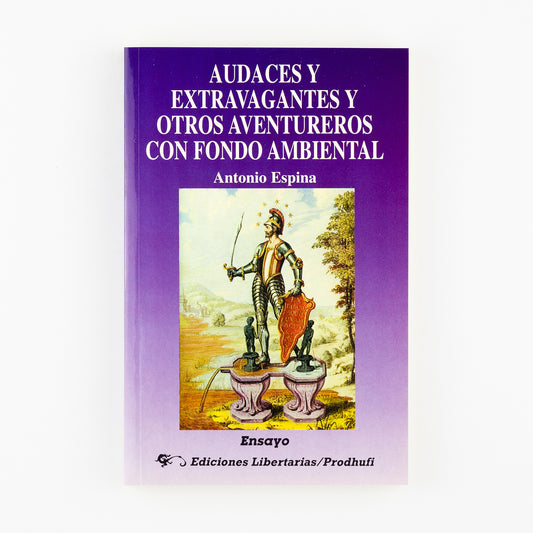 Audaces y extravagantes y otros aventureros con fondo ambiental