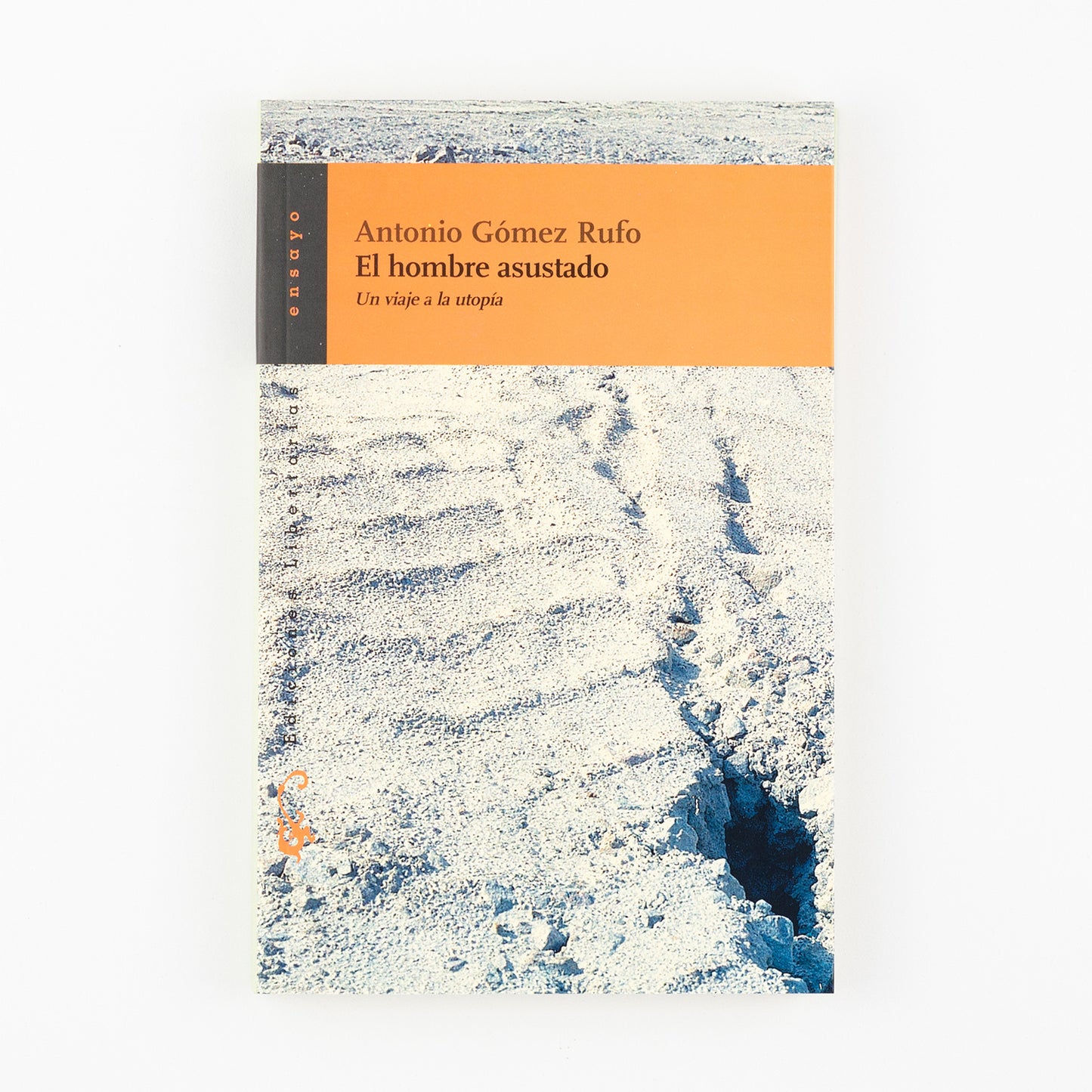 El hombre asustado. Un viaje a la utopía