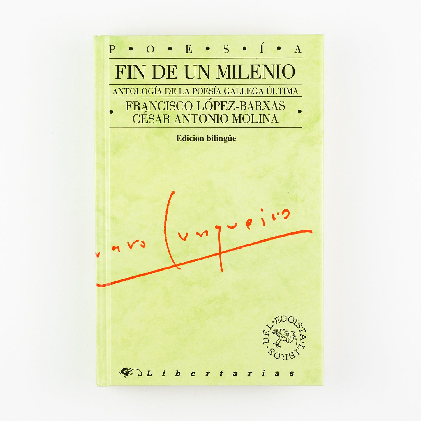 Fin de un milenio. Antología de la poesía gallega última. (Edición bilingüe, gallego-español)