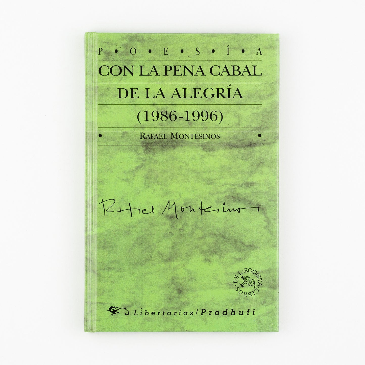 Con la pena cabal de la alegría