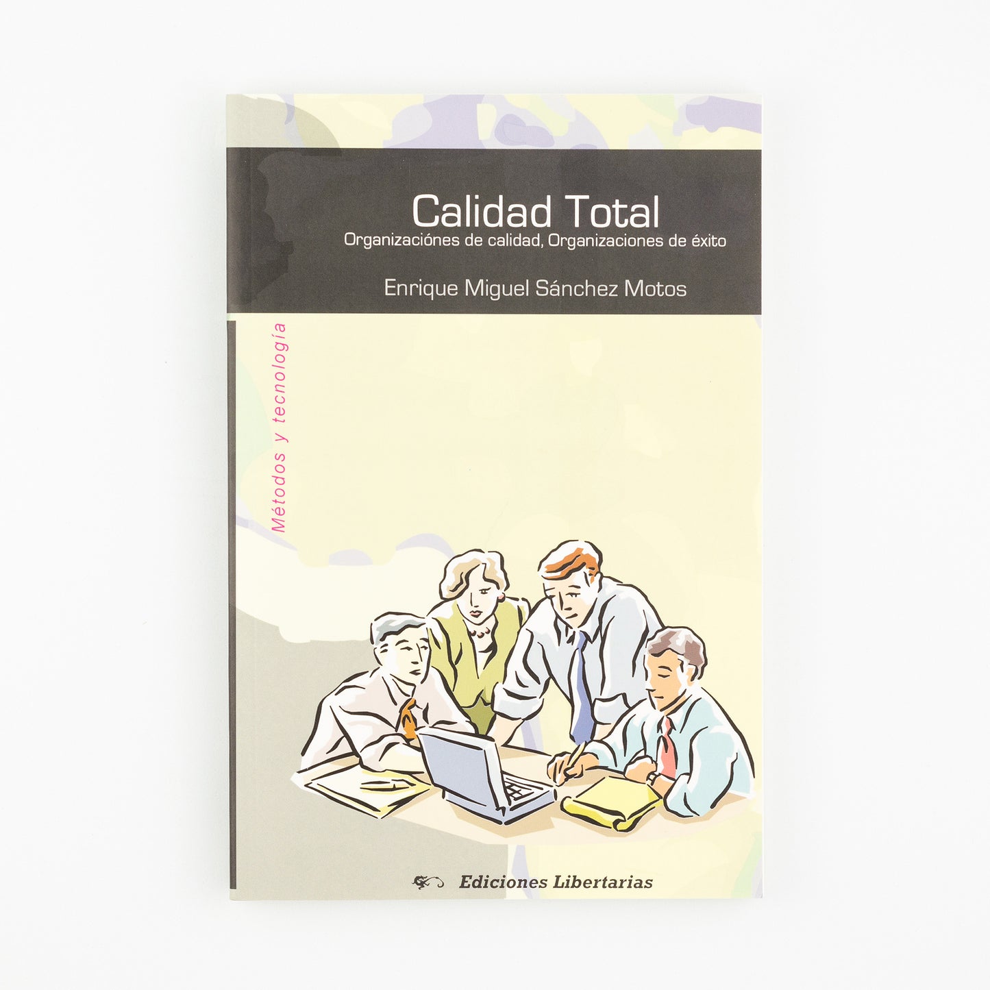 Calidad total. Organizaciones de calidad. Organizaciones de éxito