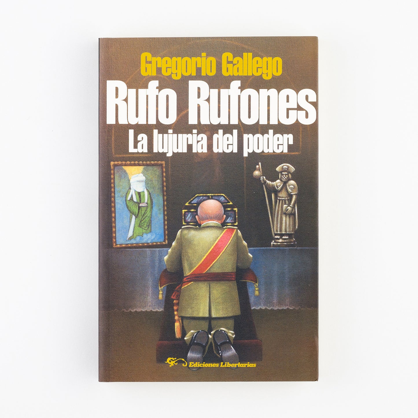 Rufo Rufones. La lujuria del poder