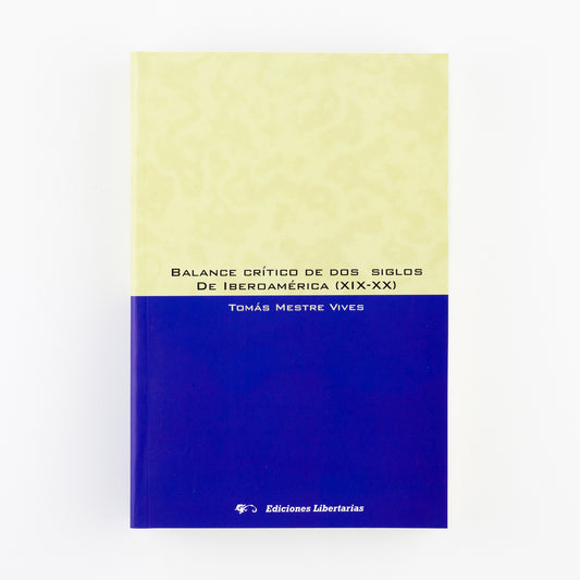 Balance crítico de dos siglos de Iberoamérica (XIX-XX)