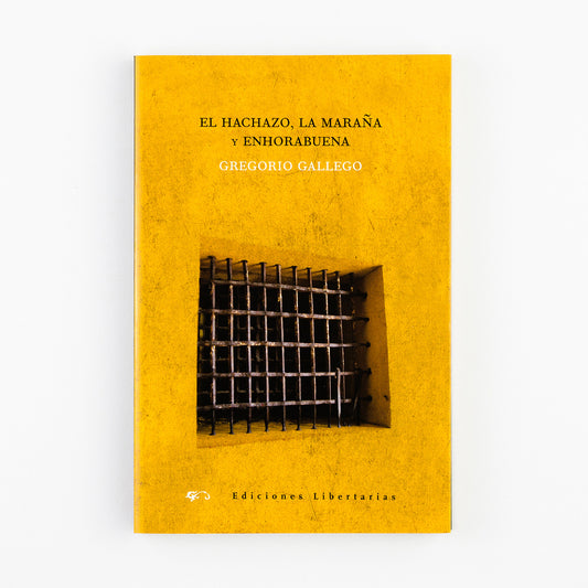 El hachazo, La maraña, y Enhorabuena