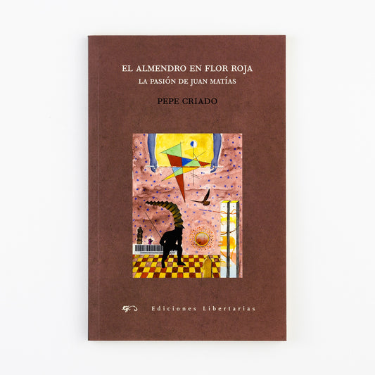 El almendro en flor roja. La pasión de Juan Matías