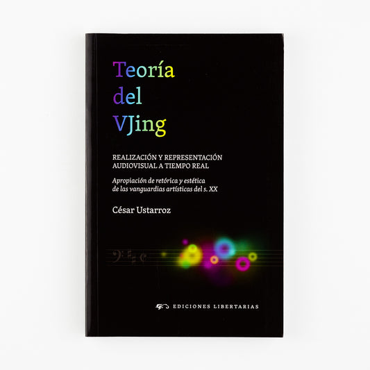 Teoría del VJing. Realización y representación a tiempo real. Apropiación de retórica y estética de las vanguardias artísticas del s. XX