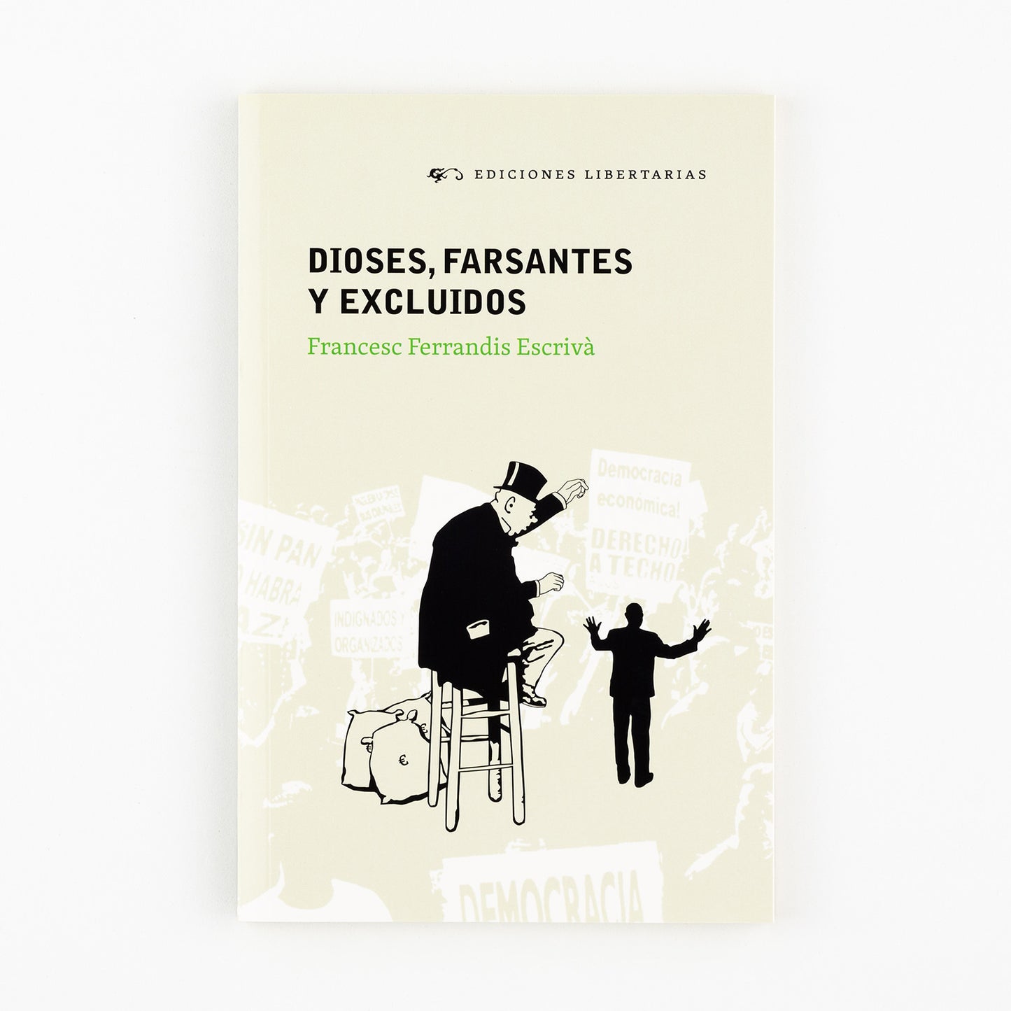 Dioses, farsantes y excluidos