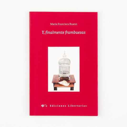 Y, finalmente frambuesas