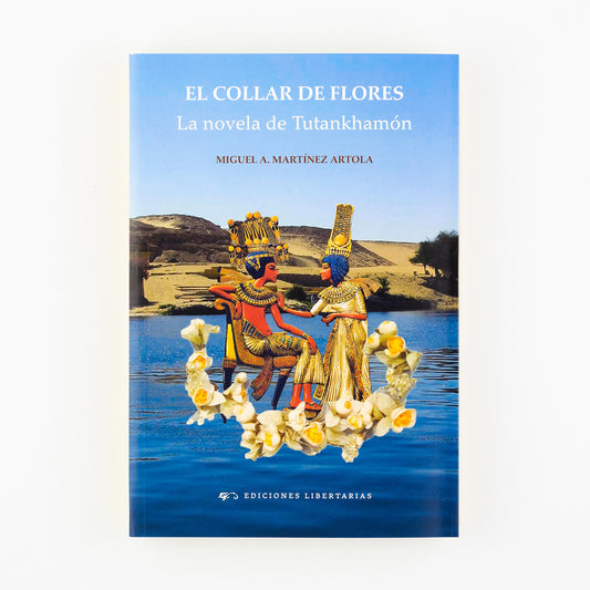 El collar de flores. La novela de Tutankhamón