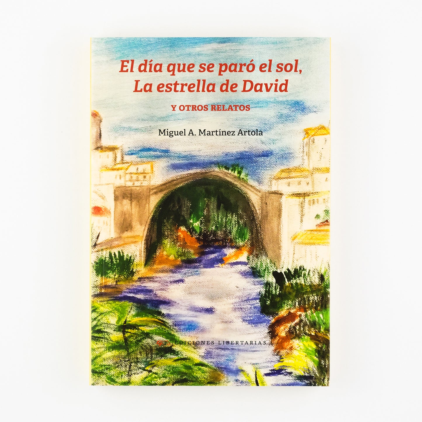 El día que se paró el sol, La estrella de David y otros relatos
