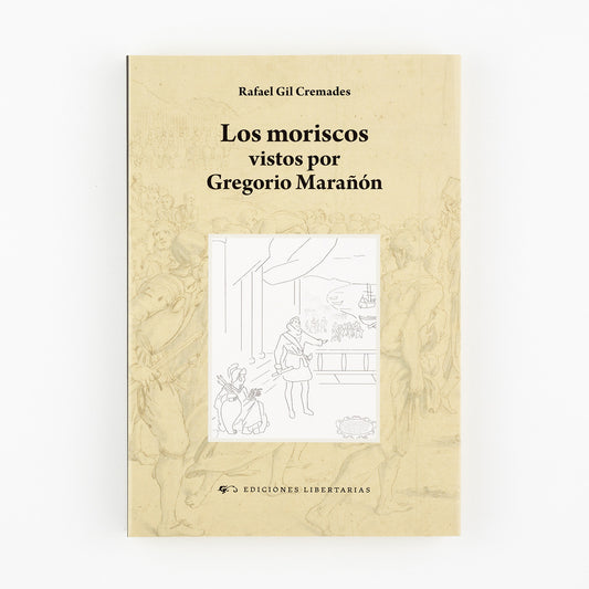 Los moriscos vistos por Gregorio Marañón