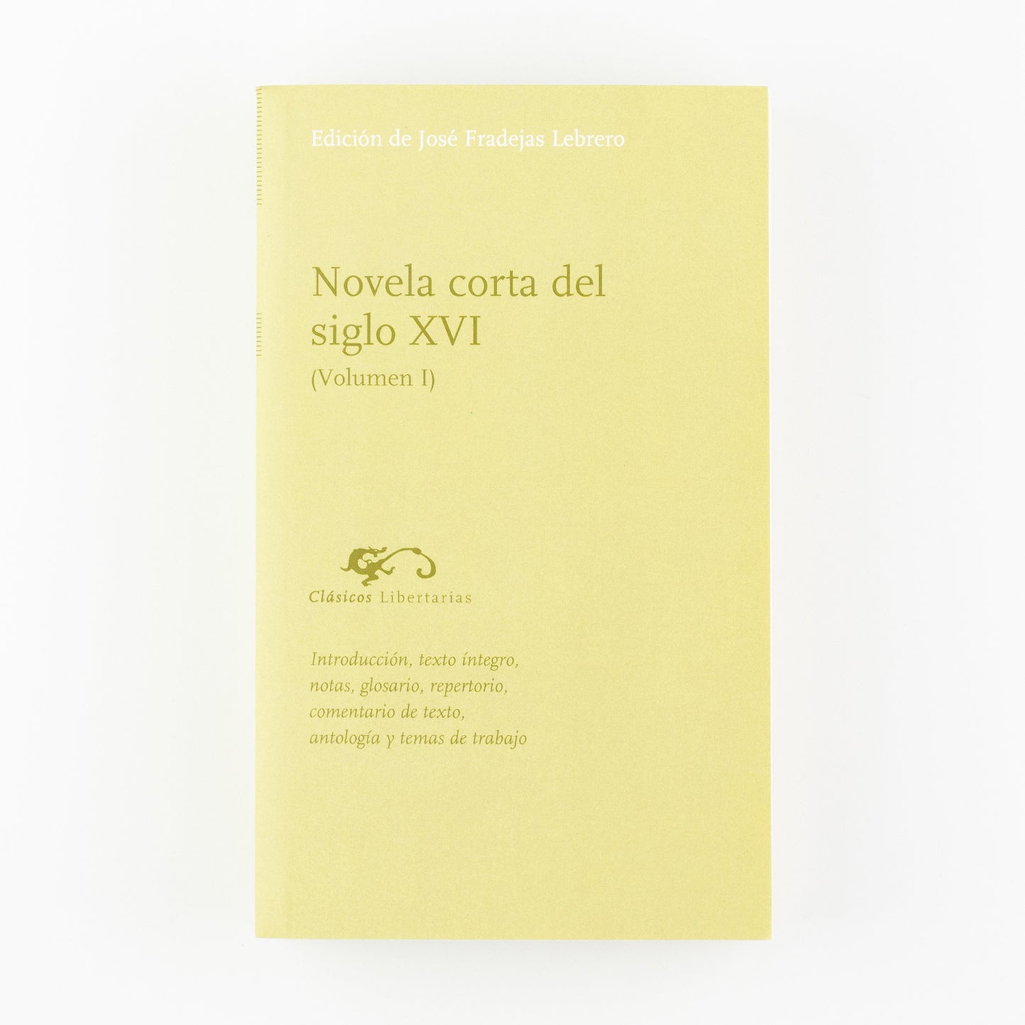 Novela corta del siglo XVI. Volumen I