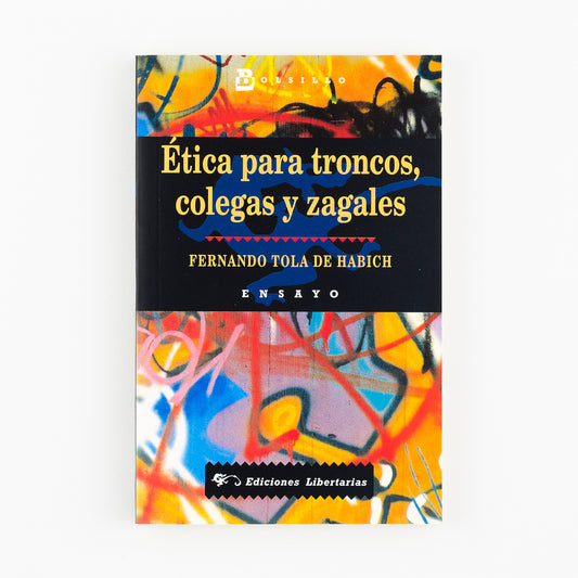 Ética para troncos, colegas y zagales