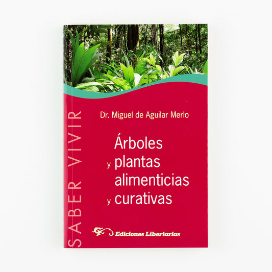 Árboles y plantas alimenticias y curativas