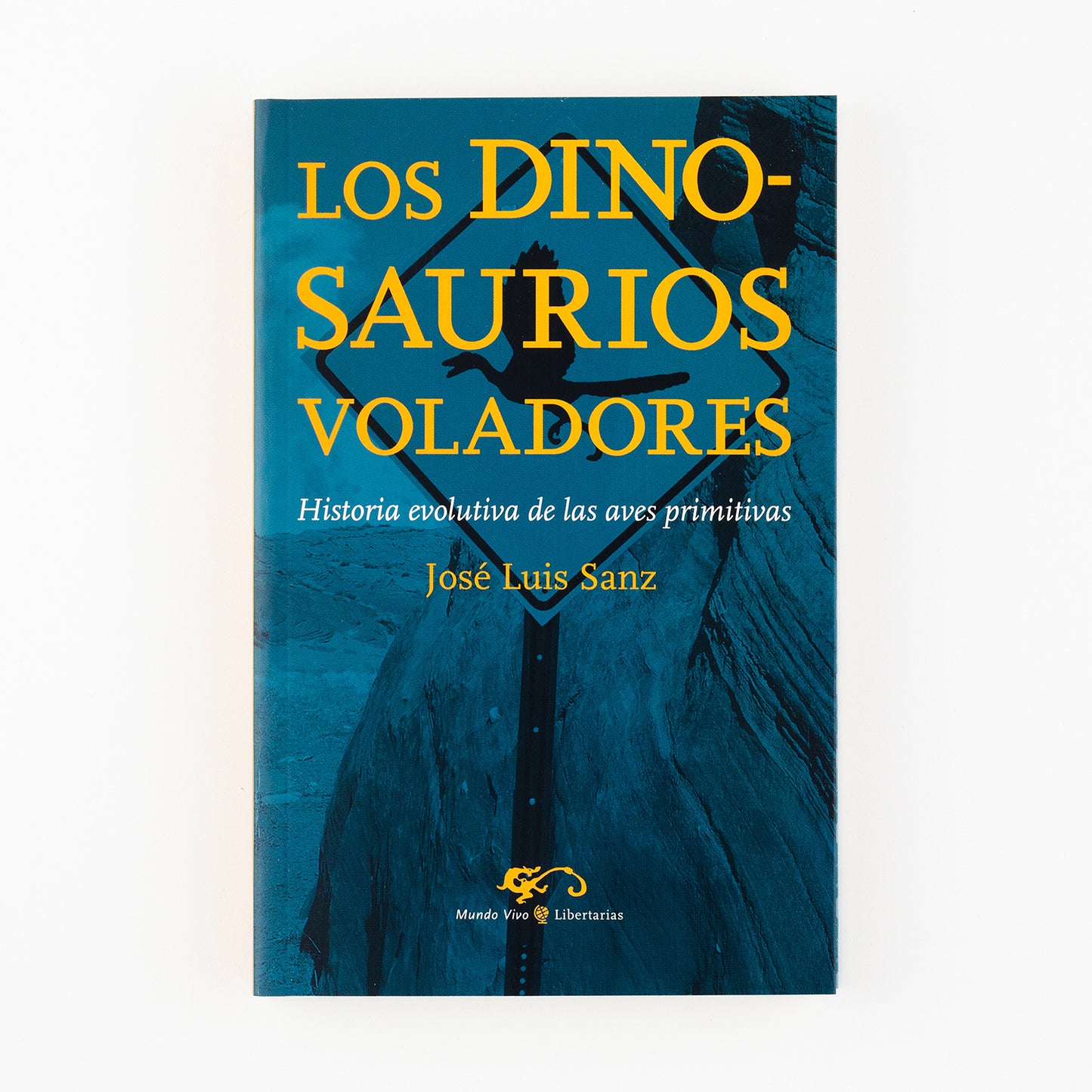 Los dinosaurios voladores. Historia evolutiva de las aves primitivas