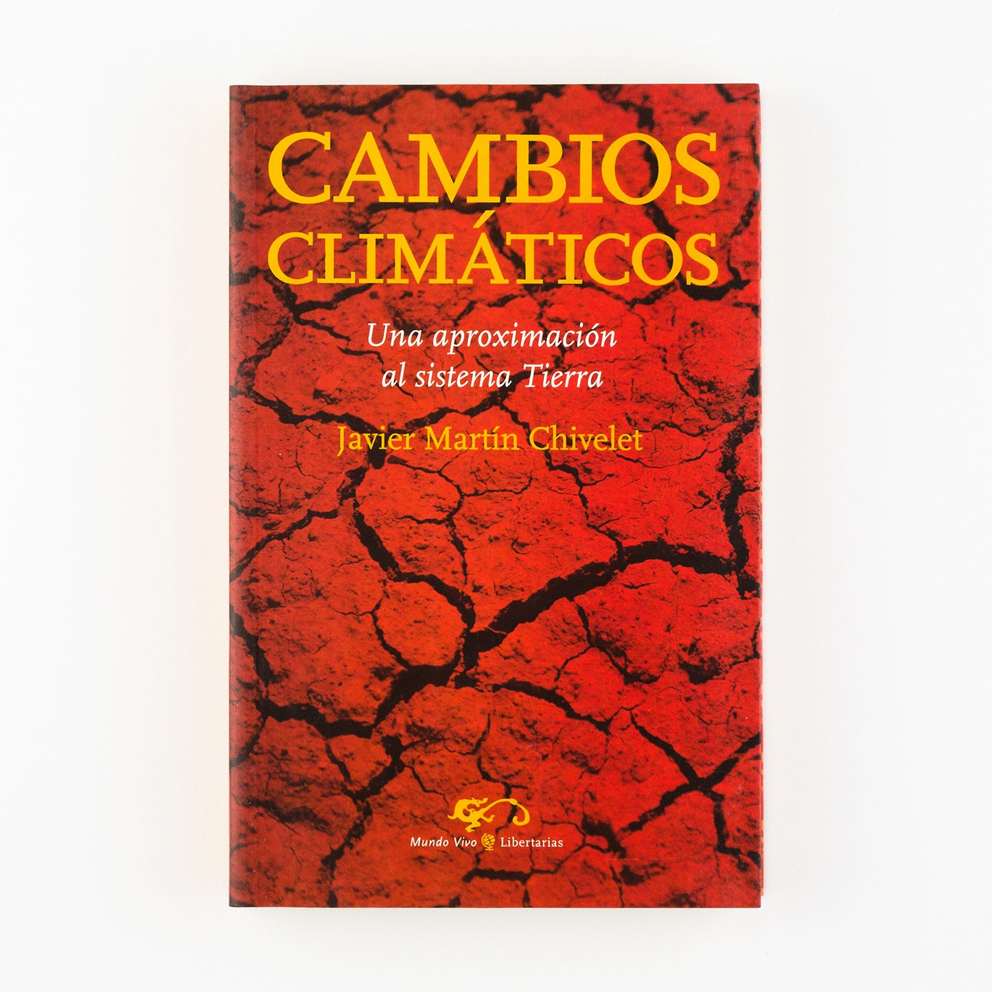 Cambios climáticos. Una aproximación al sistema Tierra